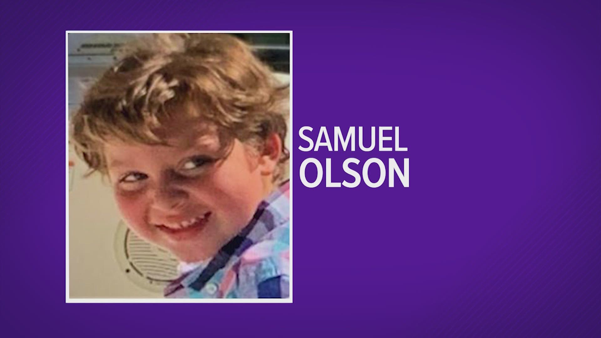 Samuel Olson, 5, was last seen leaving the 8800 block of McAvoy Drive heading in an unknown direction.