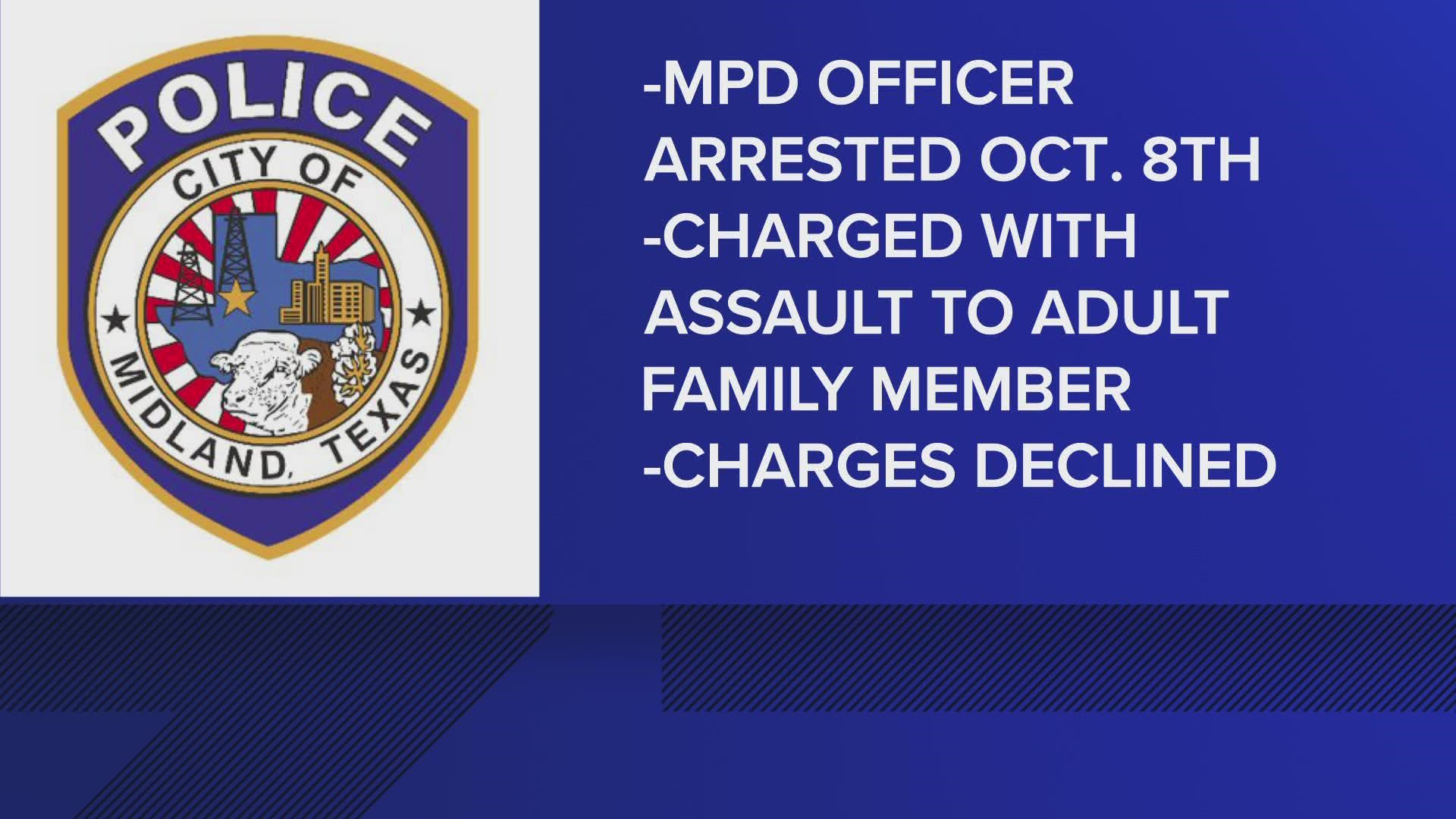 The officer was initially arrested for assault family violence against an adult family member.