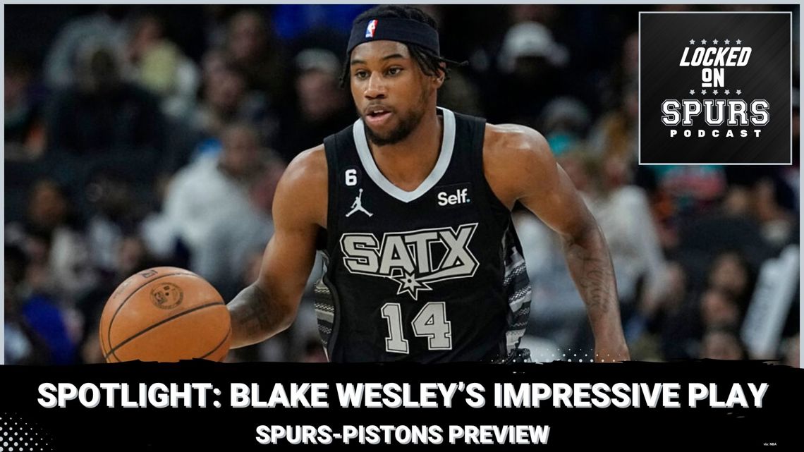 San Antonio Spurs' Blake Wesley His outstanding play and future
