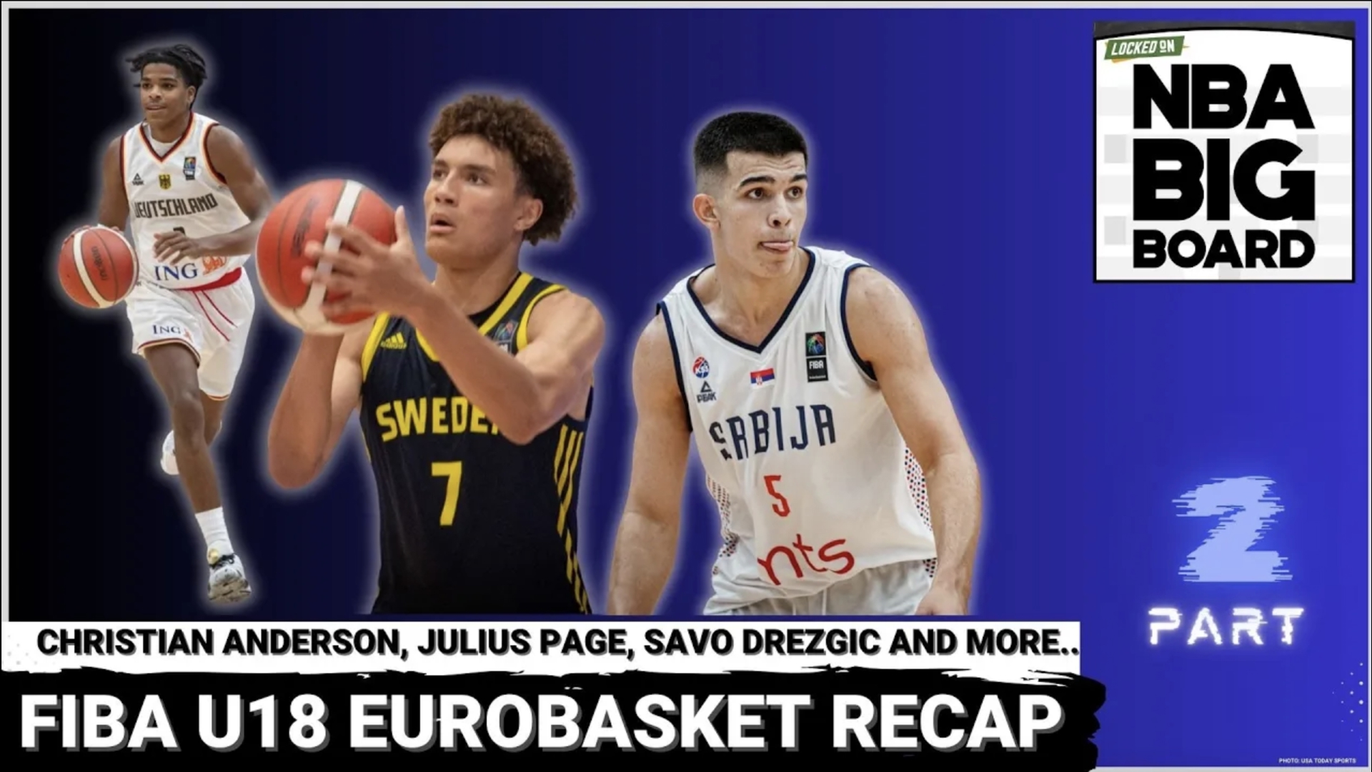 In this episode of the Locked on NBA Big Board podcast, Rafael and James Barlowe share their thoughts on the standout players from the FIBA U18 EuroBasket 2024