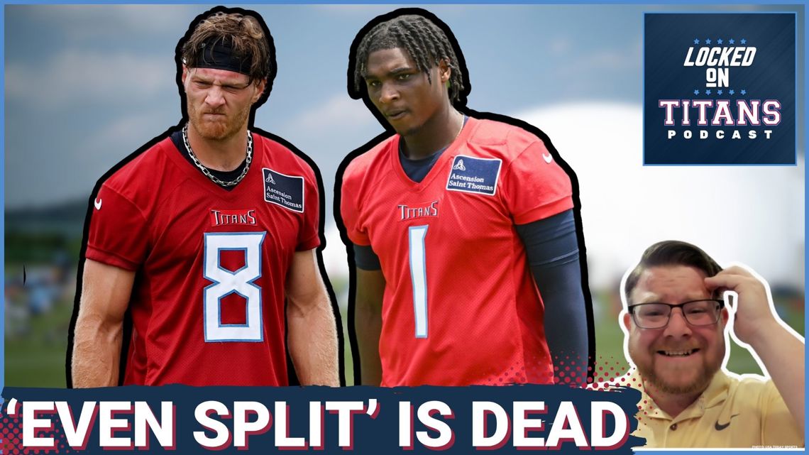Tennessee Titans Camp LOSERS Cam WardWill Levis Split is DEAD, L