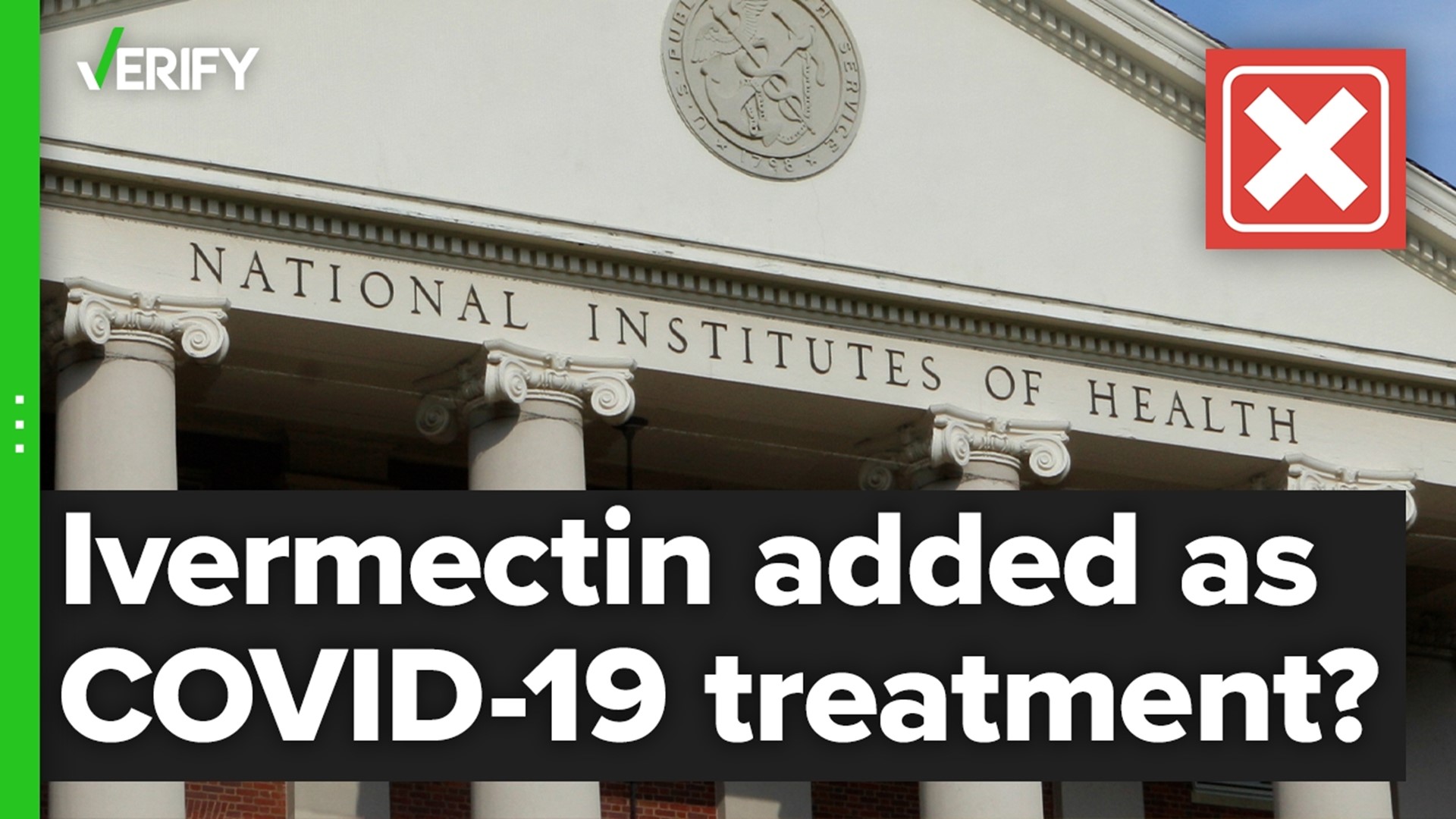 The NIH website does not list ivermectin as an approved antiviral drug therapy for treating COVID-19, as viral social media posts claim.