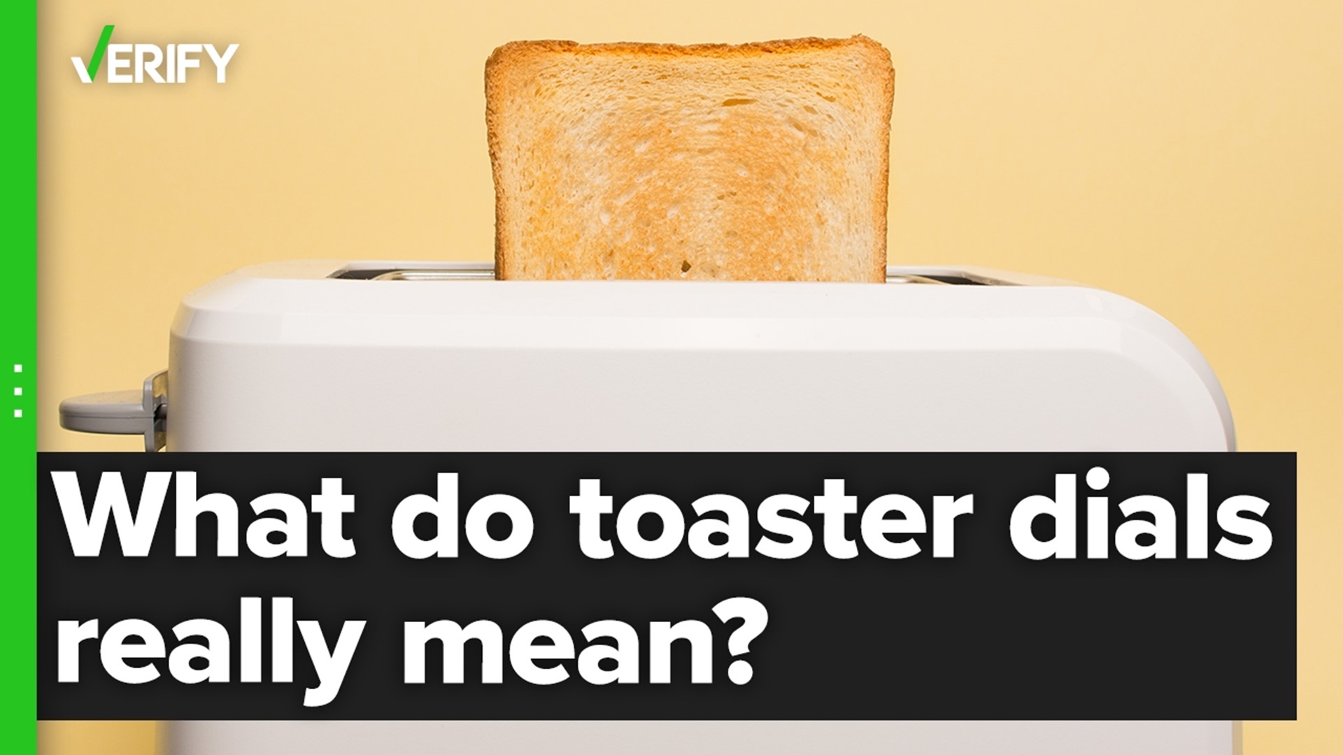 Does the dial on the side of a toaster indicate minutes of toast time?  The VERIFY team confirms this is false.