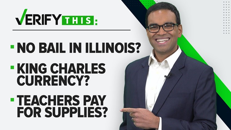 VERIFY This: King Charles currency, no bail in Illinois, vaccine testing, Medicare ads and school supplies payment